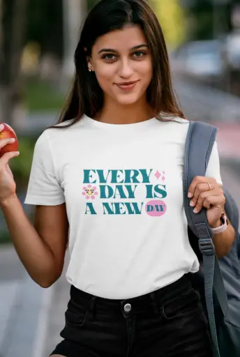 Every Day Is A New Day Women's Tshirt