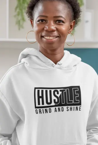 Hustle Grind and Shine Hoodie
