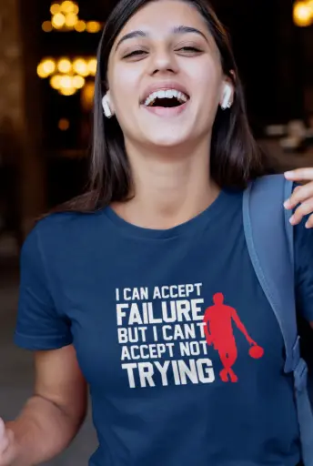 I Can Accept Failure But I Can't Accept Not Trying Women's Tshirt