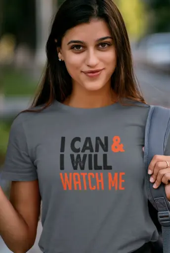 I Can and I Will Watch Me Women's Tshirt