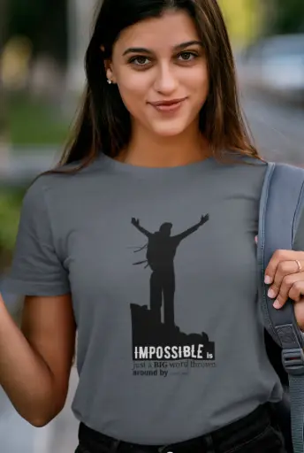 Impossible Is Just a Big Word Thrown Around By Small Men Women's Tshirt