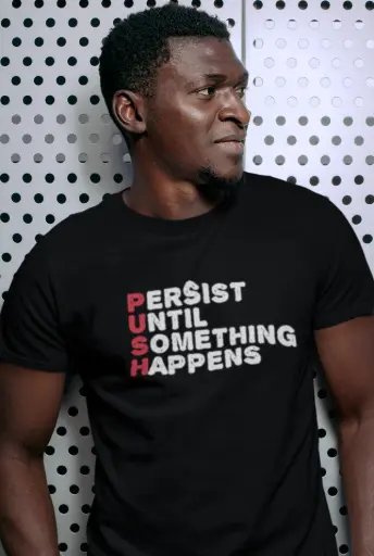 Persist Until Something Happens Men's Tshirt